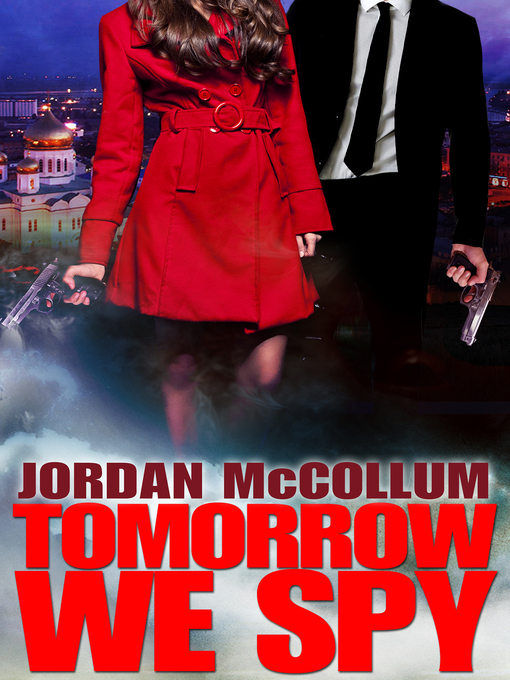 Title details for Tomorrow We Spy by Jordan McCollum - Available